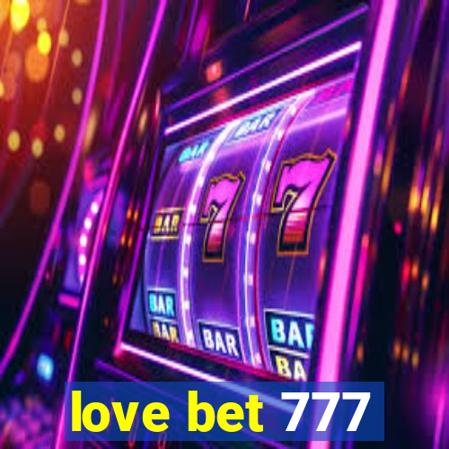 love bet 777